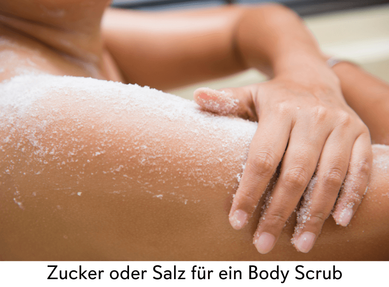 Body Scrub mit Zucker oder Salz, Peeling für den Körper